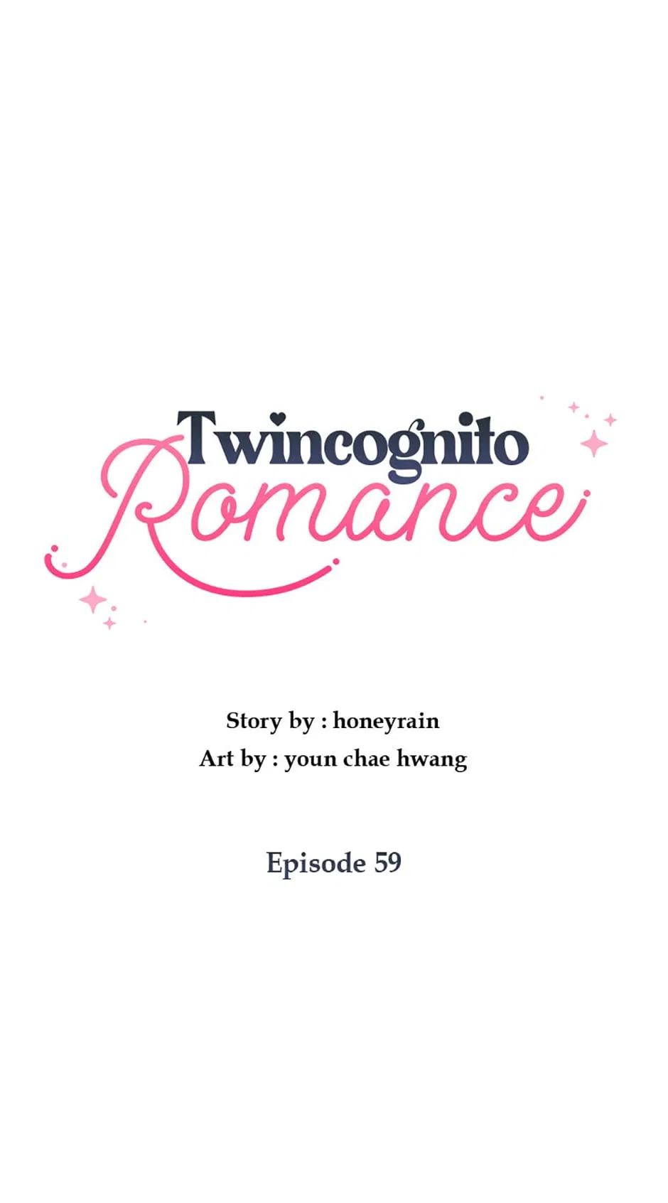 Twincognito Romance Chapter 59 – Page 57