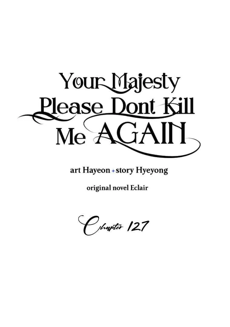 Your Majesty, Please Don’t Kill Me Again Chapter 127 – Page 1