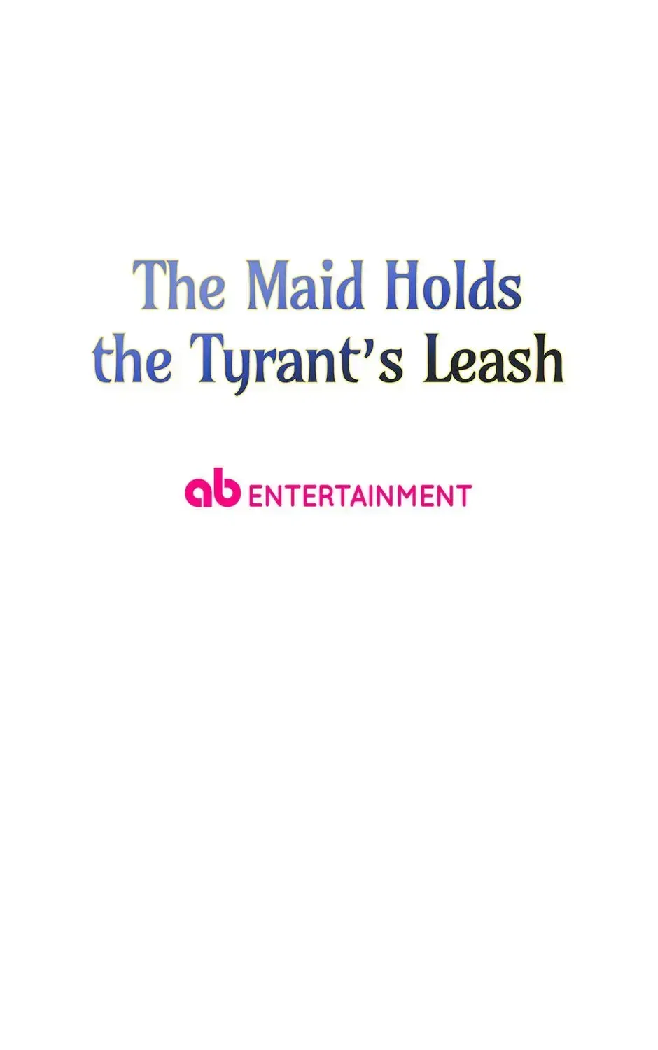 The Maid Holds the Leash of the Tyrant Chapter 70 – Page 203