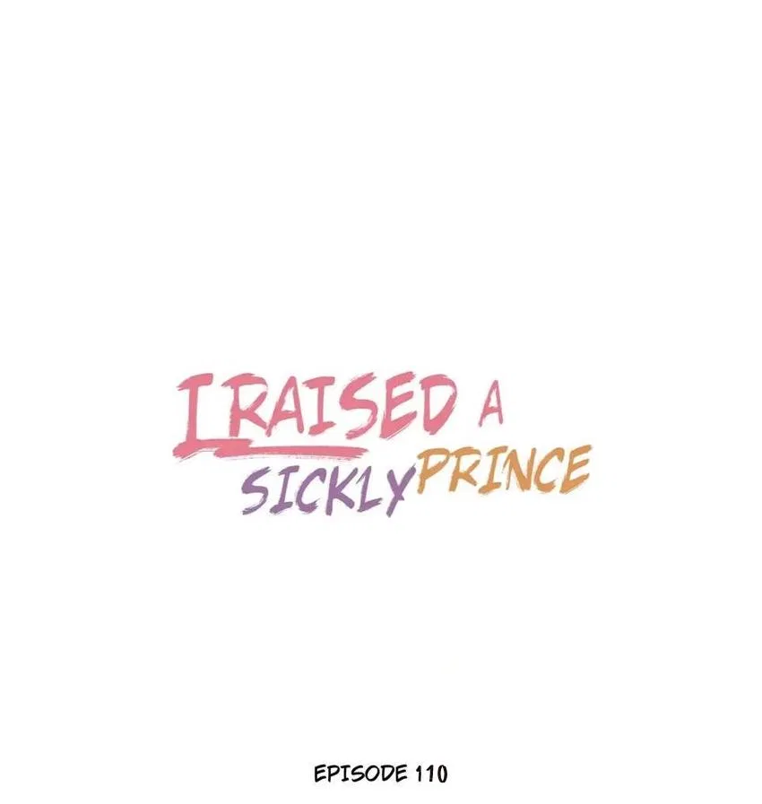 I Raised A Sick And Weak Prince Chapter 110 – Page 1