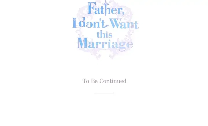 Father, I Don’t Want to Get Married! Chapter 105 – Page 44