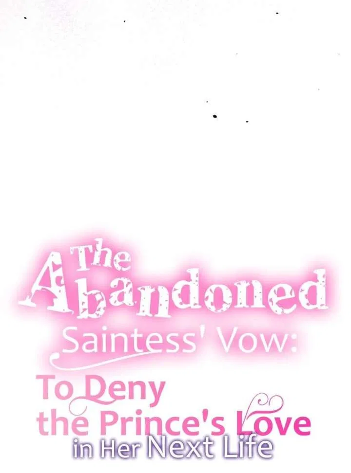The Abandoned Saintess’s Vow: To Deny the Prince’s Love in Her Next Life Chapter 51 – Page 5