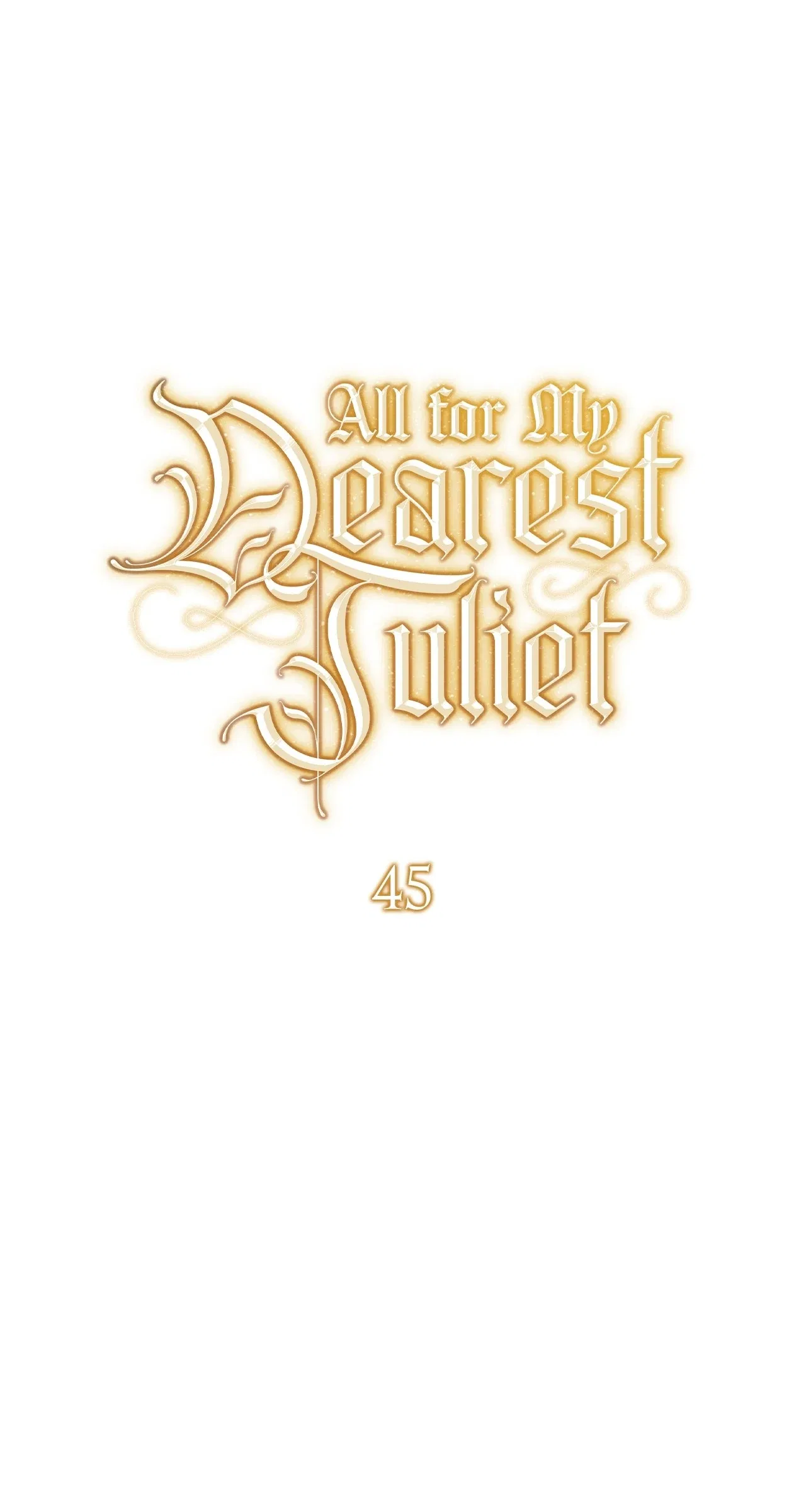All for My Dearest Juliet Chapter 45 – Page 42