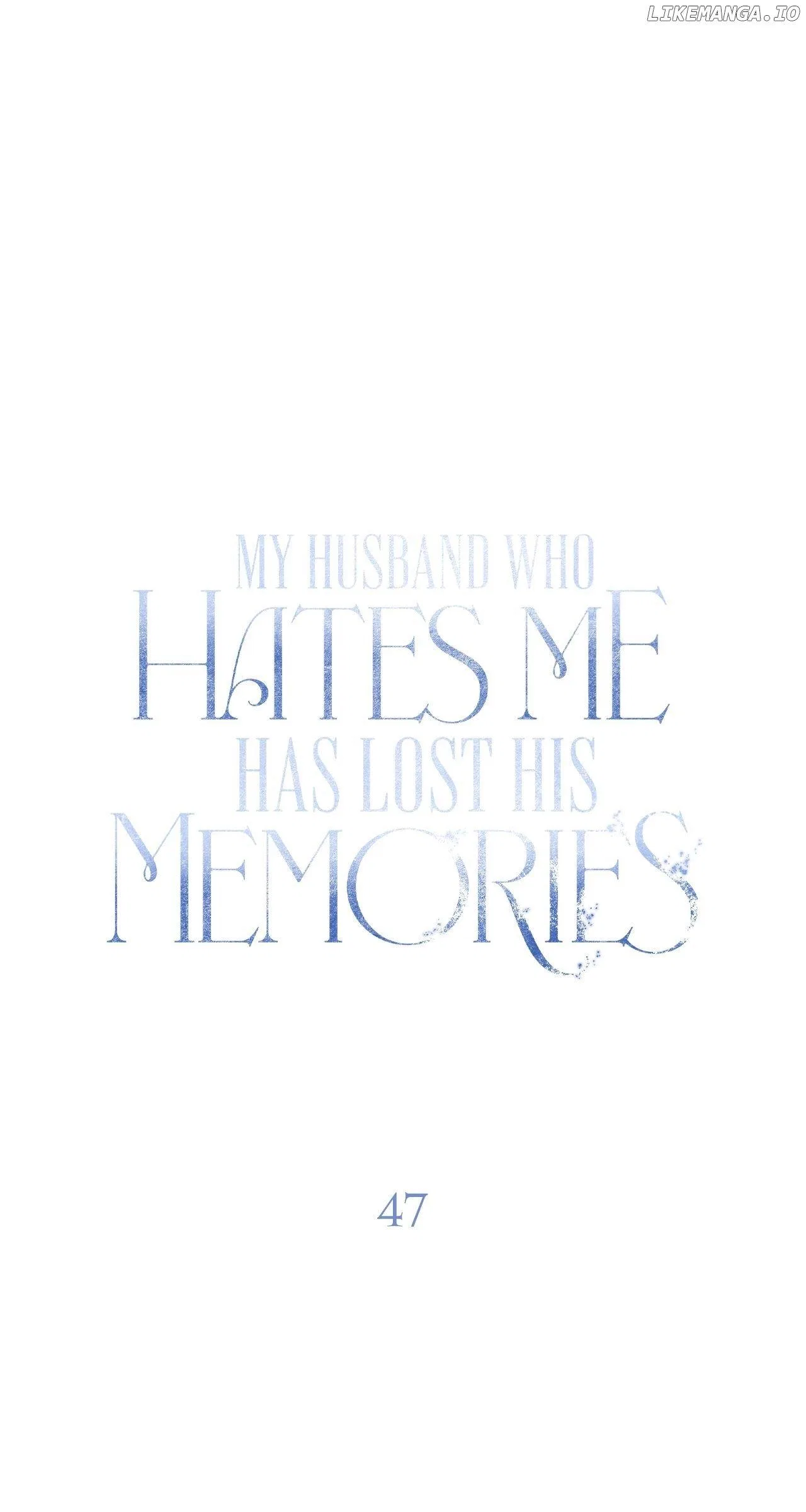 My Husband Who Hates Me Has Lost His Memories Chapter 47 – Page 46