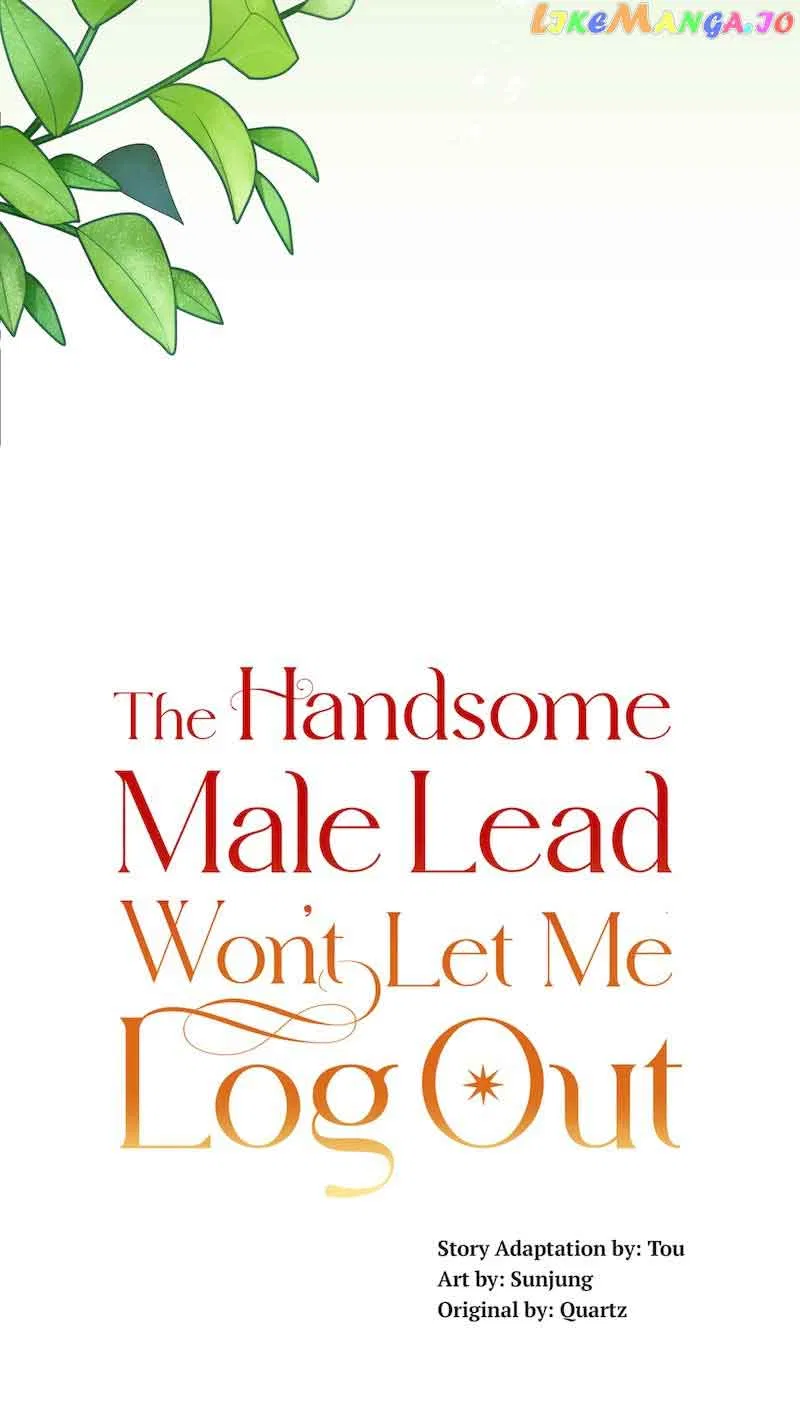 The Handsome Male Lead Won’t Let Me Log Out Chapter 36 – Page 4