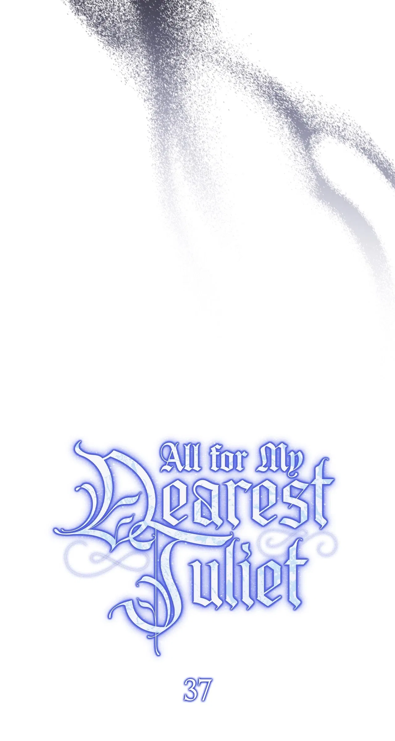 All for My Dearest Juliet Chapter 37 – Page 48