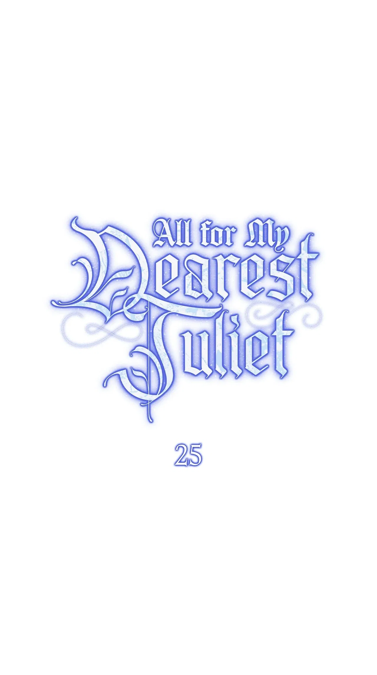 All for My Dearest Juliet Chapter 25 – Page 1