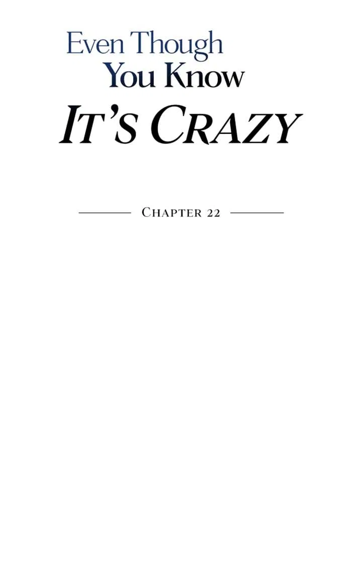 Even Though You Know It’s Crazy Chapter 22 – Page 48