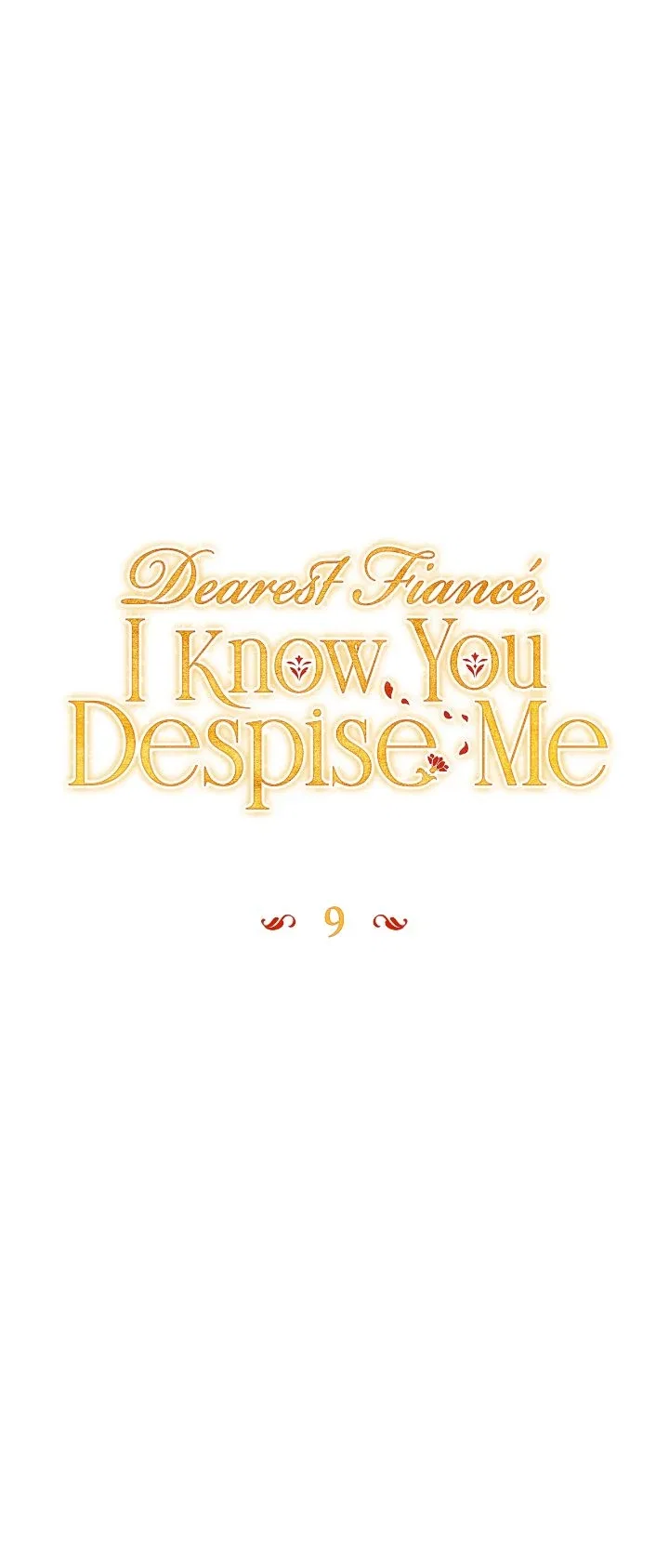 Dearest Fiancé, I Know You Despise Me Chapter 9 – Page 1