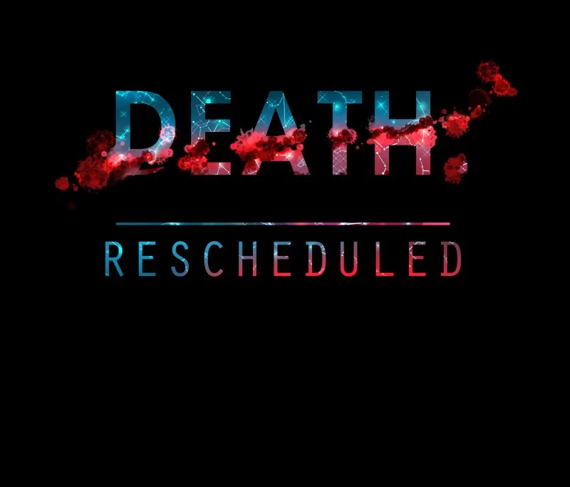 Death: Rescheduled Chapter 4 – Page 129