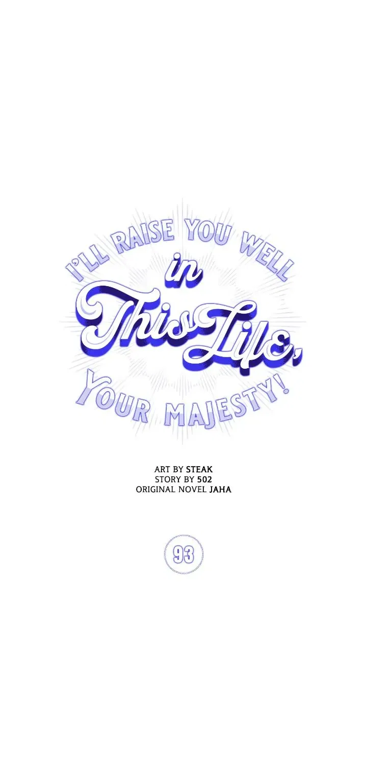I’ll Raise You Well In This Life, Your Majesty! Chapter 93 – Page 7