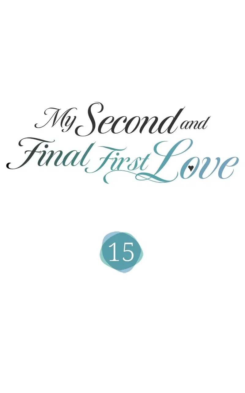 My Second andFinal First Love Chapter 15 – Page 1